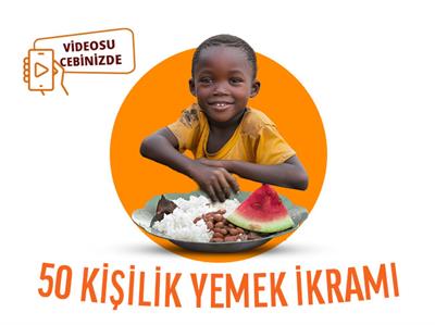 50 KİŞİLİK YEMEK İKRAMI